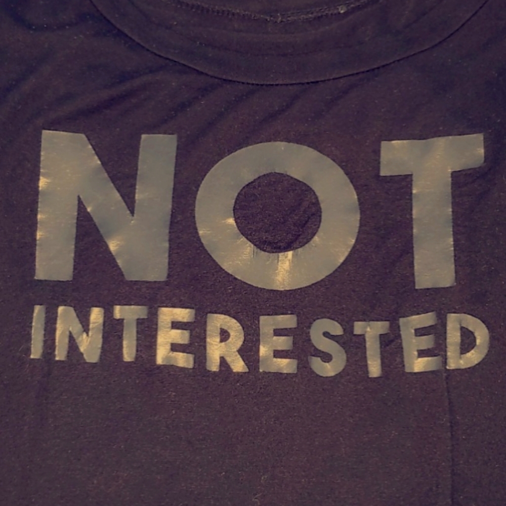 Not interested tee